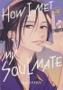 HOW I MET MY SOULMATE VOL 04 TP [9798888770504]